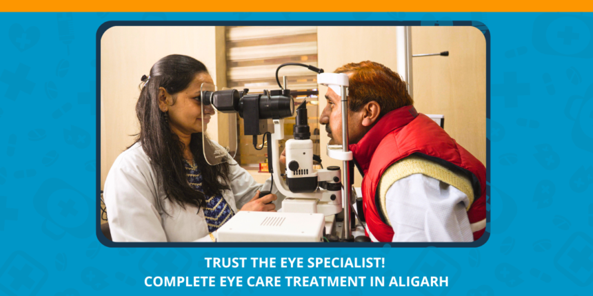 Varun Eye Care - Complete Eye Care Treatment in Aligarh