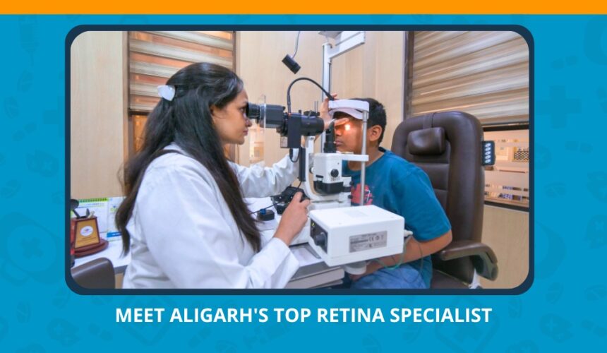 Varun Eye Care - Meet Aligarhs Top Retina Specialist