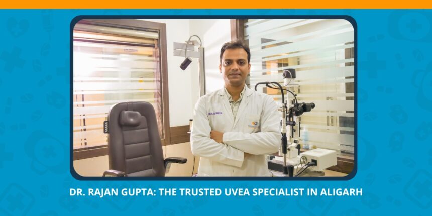 Varun Eye Care - The Trusted Uvea Specialist in Aligarh