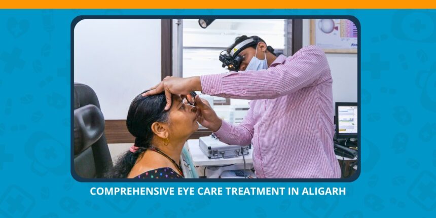 Varun Eye Care - Comprehensive Eye Care Treatment in Aligarh