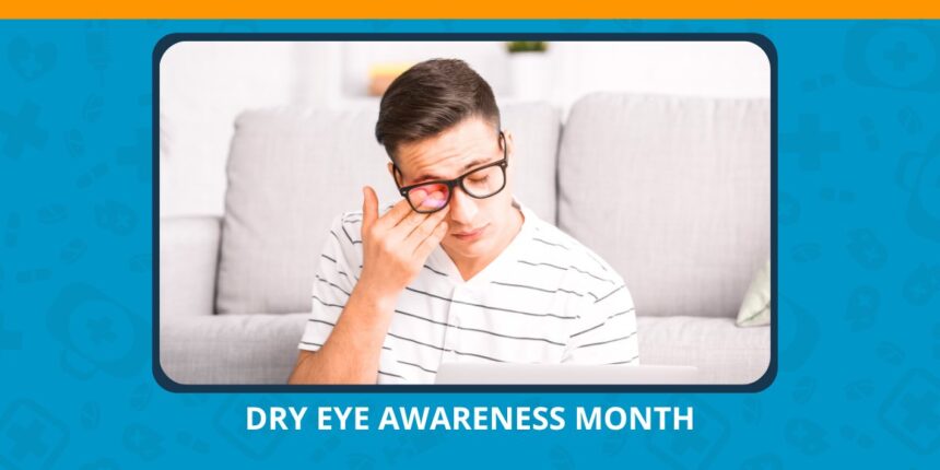 Varun Eye Care - How to Support Dry Eye Awareness Month and Promote Eye Health