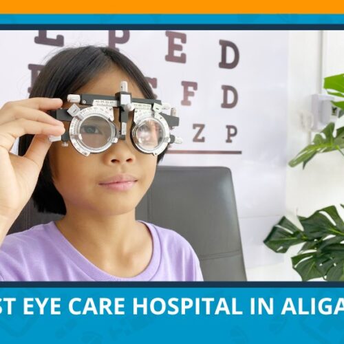 Varun Eye Care - Why Choose the Best Eye Care Hospital in Aligarh for Your Vision Needs