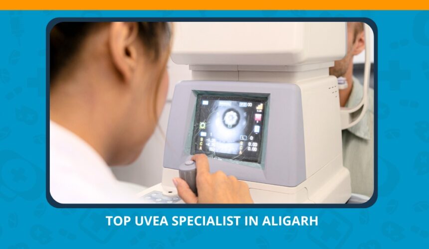 Varun Eye Care - Top Uvea Specialist in Aligarh Offering Advanced Treatments