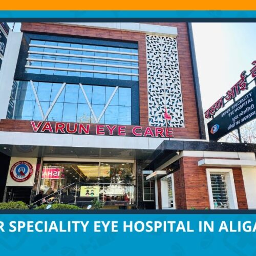 Varun Eye Care - Trusted Super Speciality Eye Hospital in Aligarh