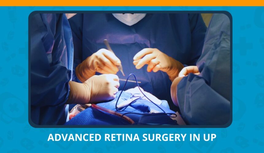 Varun Eye Care - Advanced Retina Surgery in UP for Vision Recovery