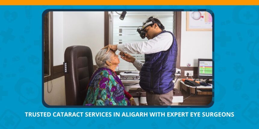 Varun Eye Care - Trusted Cataract Services in Aligarh with Expert Eye Surgeons 1
